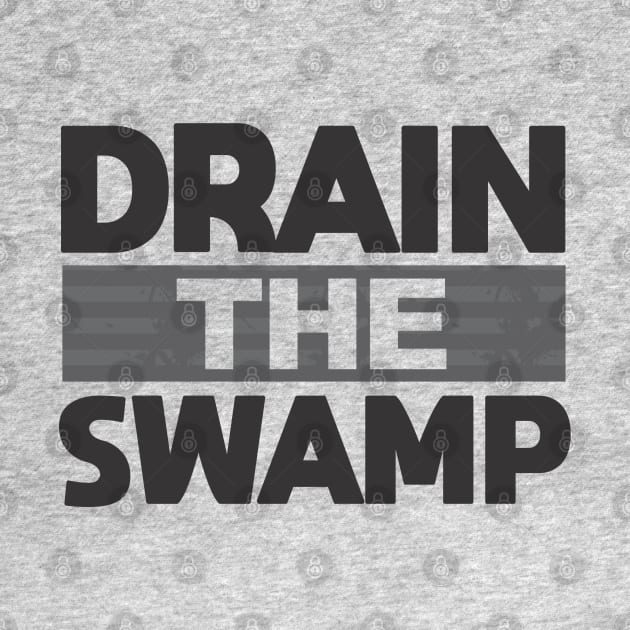 Drain the Swamp by Dale Preston Design